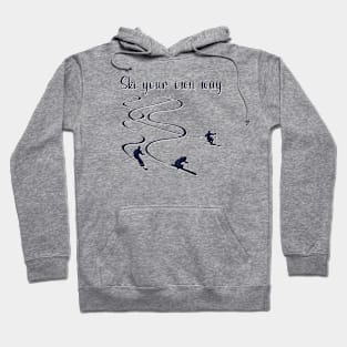 Ski your own way Hoodie